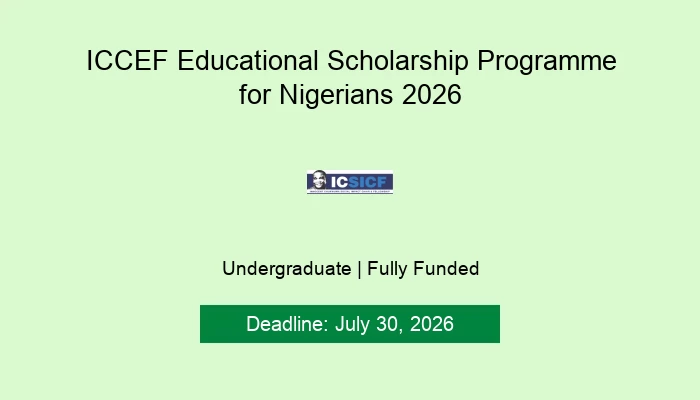 ICCEF Educational Scholarship Programme for Nigerians 2026