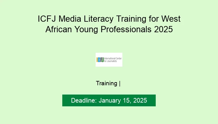 ICFJ Media Literacy Training for West African Young Professionals 2025
