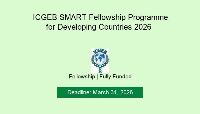 ICGEB SMART Fellowship Programme for Developing Countries 2026
