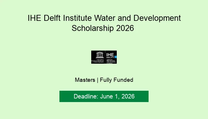 IHE Delft Institute Water and Development Scholarship 2026