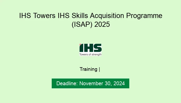 IHS Towers IHS Skills Acquisition Programme (ISAP) 2025