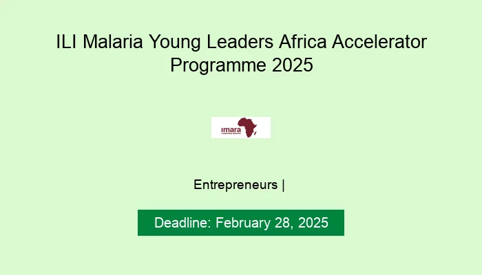 ILI Malaria Young Leaders Africa Accelerator Programme 2025