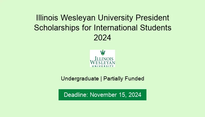 Illinois Wesleyan University President Scholarships for International Students 2024