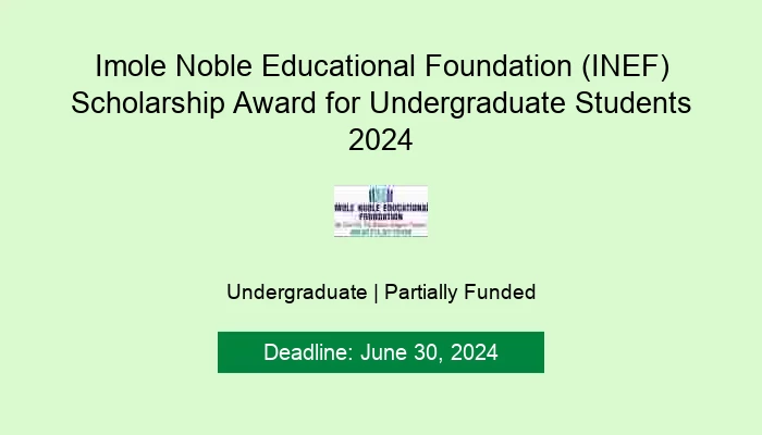 Imole Noble Educational Foundation (INEF) Scholarship Award for Undergraduate Students 2024