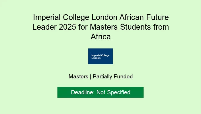 Imperial College London African Future Leader 2025 for Masters Students from Africa