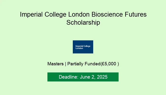 Imperial College London Bioscience Futures Scholarship
