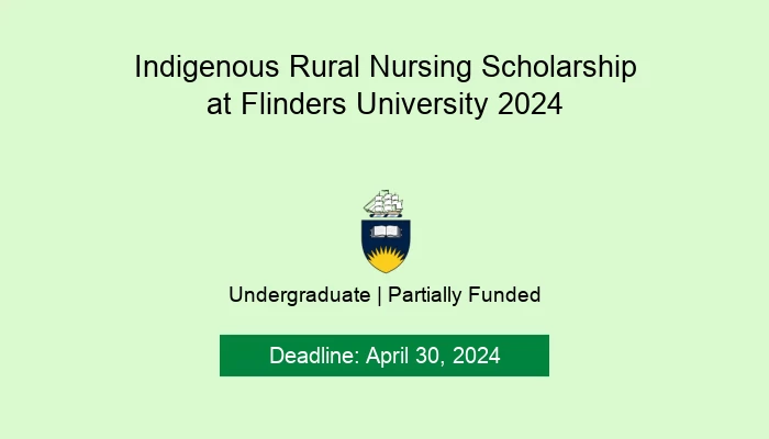 Indigenous Rural Nursing Scholarship at Flinders University 2024