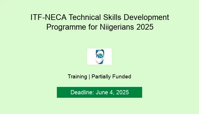 ITF-NECA Technical Skills Development Programme for Niigerians 2025