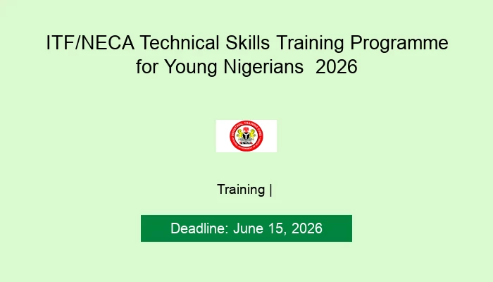 ITF/NECA Technical Skills Training Programme for Young Nigerians  2026