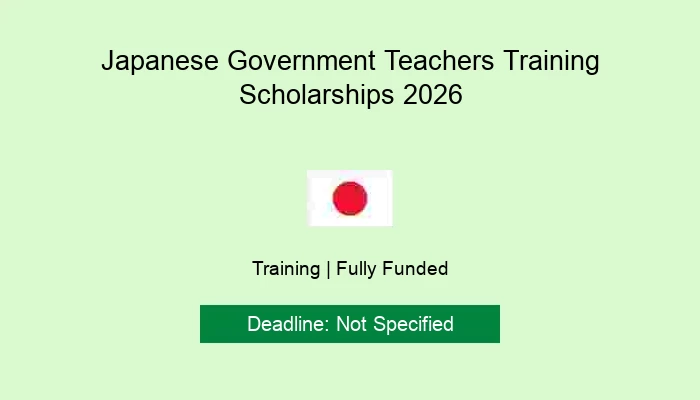 Japanese Government Teachers Training Scholarships 2026
