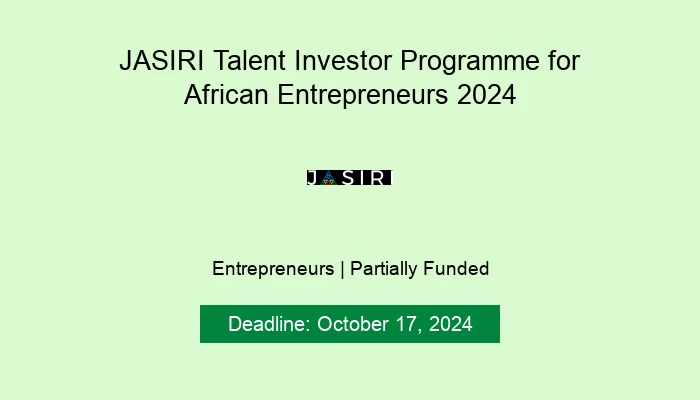 JASIRI Talent Investor Programme for African Entrepreneurs 2024
