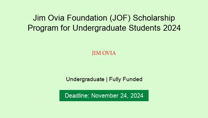 Jim Ovia Foundation (JOF) Scholarship Program for Undergraduate Students 2024