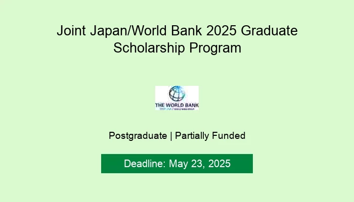 Joint Japan/World Bank 2025 Graduate Scholarship Program