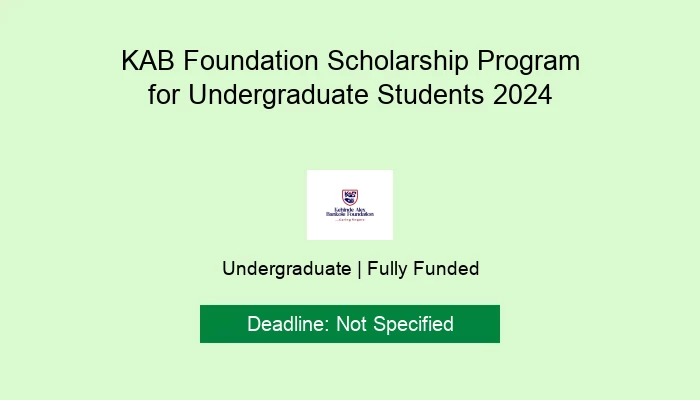 KAB Foundation Scholarship Program for Undergraduate Students 2024