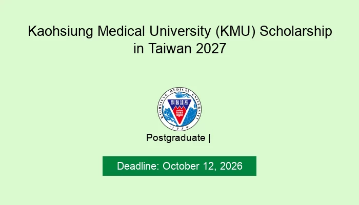 Kaohsiung Medical University (KMU) Scholarship in Taiwan 2027