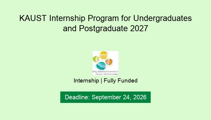 KAUST Internship Program for Undergraduates and Postgraduate 2027
