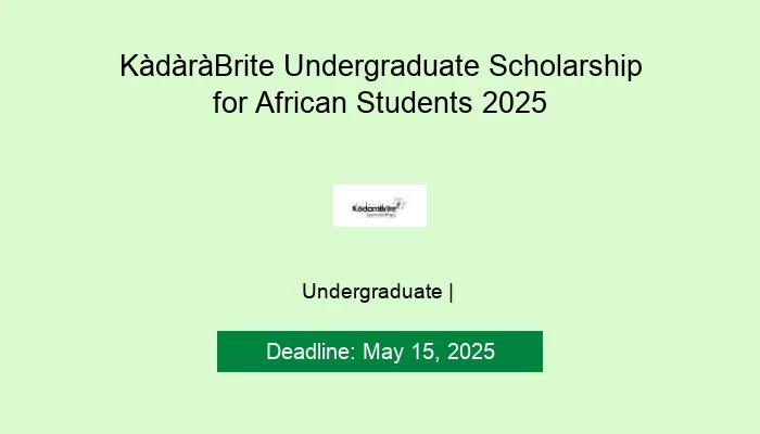 KàdàràBrite Undergraduate Scholarship for African Students 2025