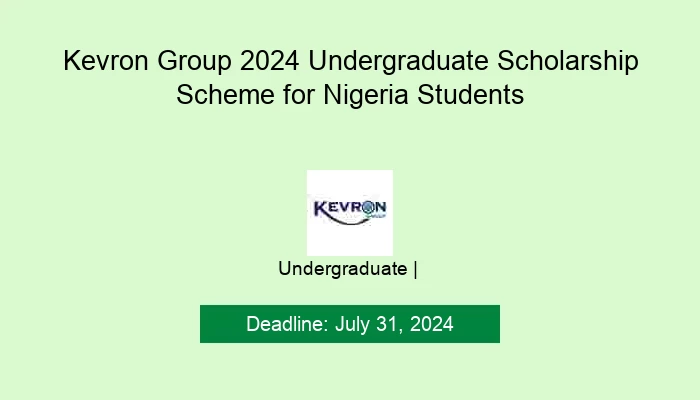 Kevron Group 2024 Undergraduate Scholarship Scheme for Nigeria Students