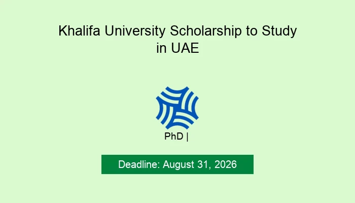 Khalifa University Scholarship to Study in UAE