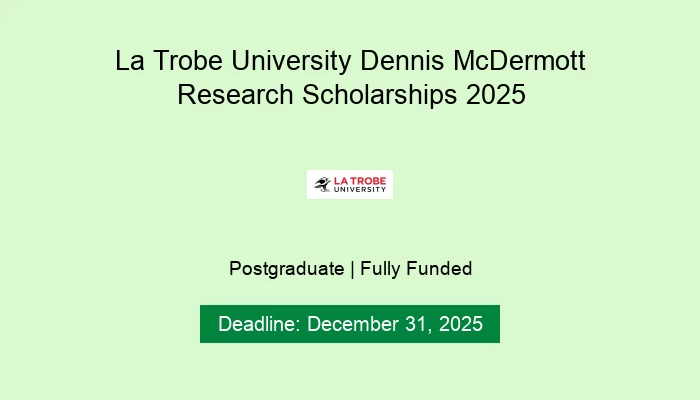 La Trobe University Dennis McDermott Research Scholarships 2025