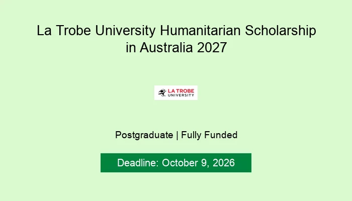 La Trobe University Humanitarian Scholarship in Australia 2027