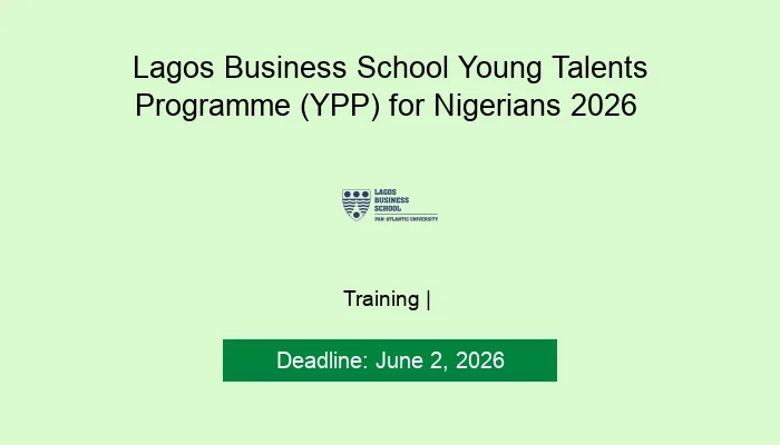 Lagos Business School Young Talents Programme (YPP) for Nigerians 2026