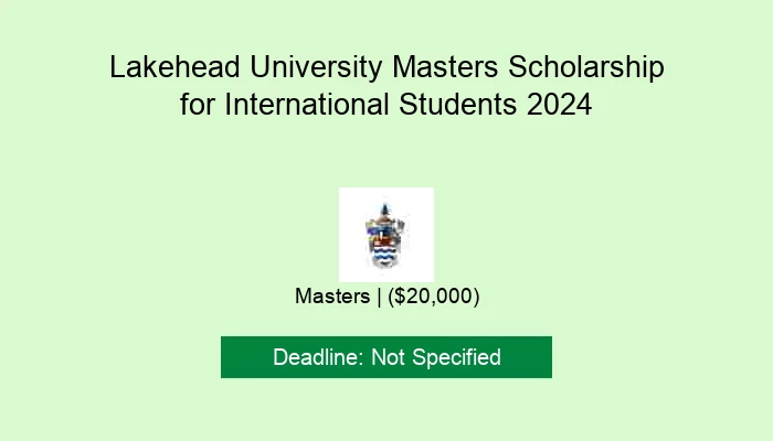 Lakehead University Masters Scholarship for International Students 2024