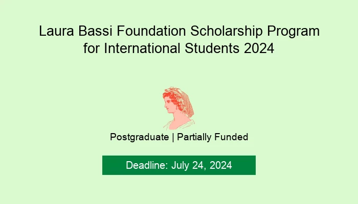Laura Bassi Foundation Scholarship Program for International Students 2024