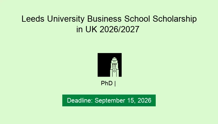 Leeds University Business School Scholarship in UK 2026/2027