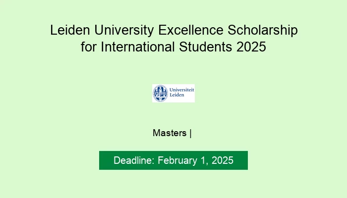 Leiden University Excellence Scholarship for International Students 2025