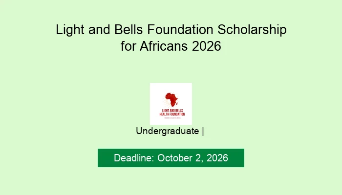 Light and Bells Foundation Scholarship for Africans 2026