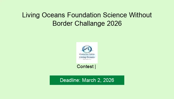 Living Oceans Foundation Science Without Border Challange 2026