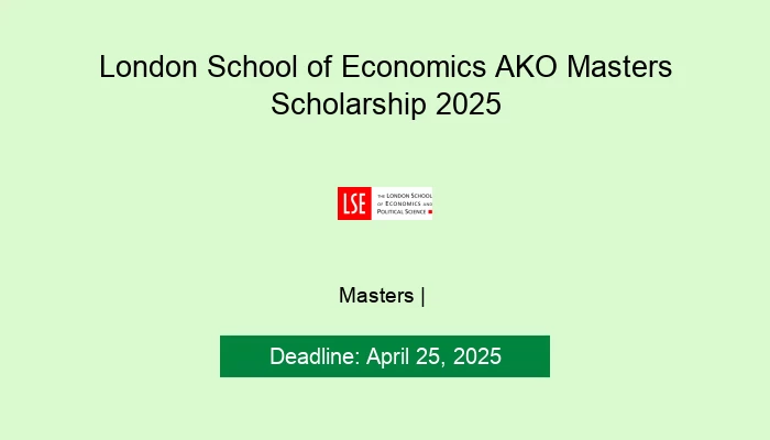 London School of Economics AKO Masters Scholarship 2025
