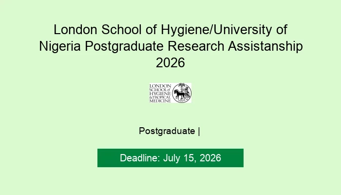 London School of Hygiene/University of Nigeria Postgraduate Research Assistanship 2026
