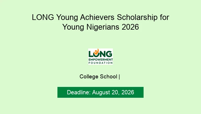 LONG Young Achievers Scholarship for Young Nigerians 2026