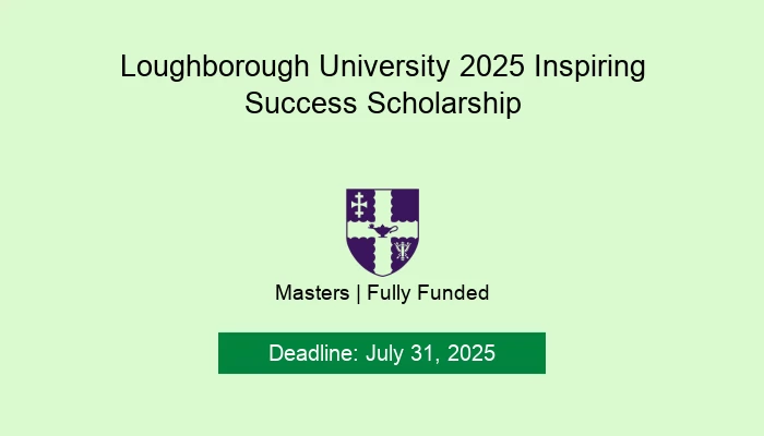 Loughborough University 2025 Inspiring Success Scholarship