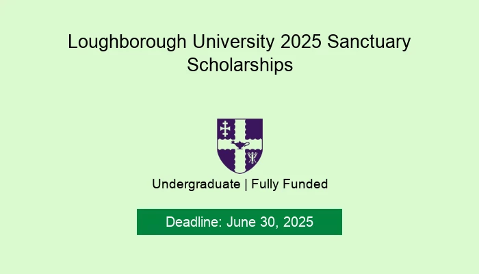 Loughborough University 2025 Sanctuary Scholarships