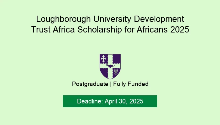 Loughborough University Development Trust Africa Scholarship for Africans 2025