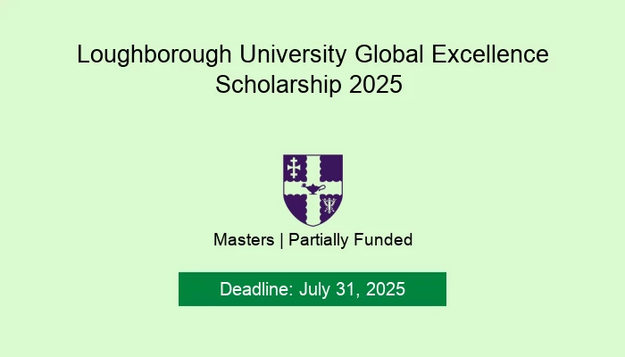 Loughborough University Global Excellence Scholarship 2025