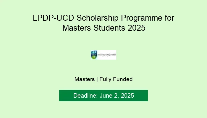 LPDP-UCD Scholarship Programme for Masters Students 2025