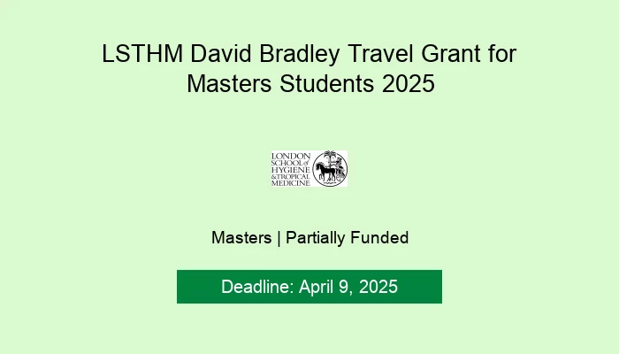 LSTHM David Bradley Travel Grant for Masters Students 2025