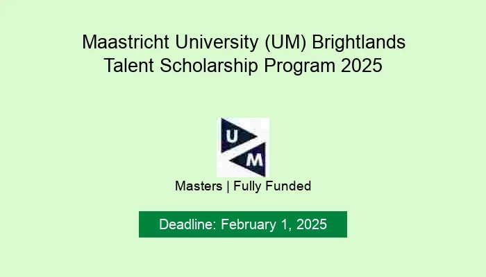 Maastricht University (UM) Brightlands Talent Scholarship Program 2025