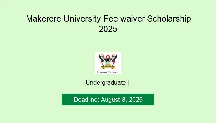 Makerere University Fee waiver Scholarship 2025