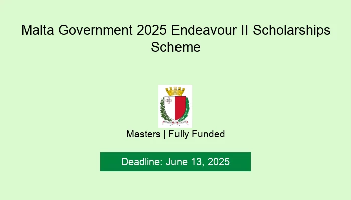 Malta Government 2025 Endeavour II Scholarships Scheme
