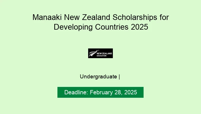 Manaaki New Zealand Scholarships for Developing Countries 2025