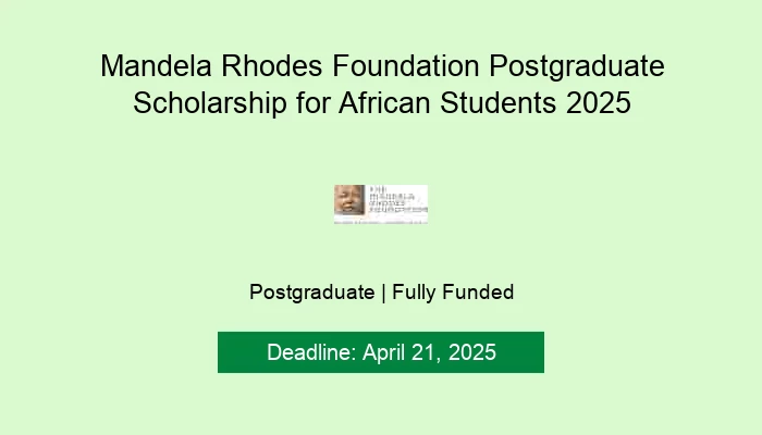 Mandela Rhodes Foundation Postgraduate Scholarship for African Students 2025