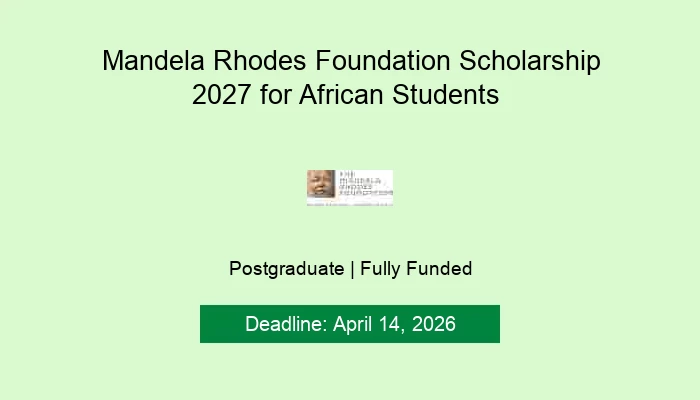 Mandela Rhodes Foundation Scholarship 2027 for African Students
