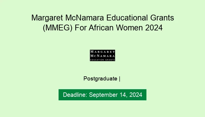 Margaret McNamara Educational Grants (MMEG) For African Women 2024
