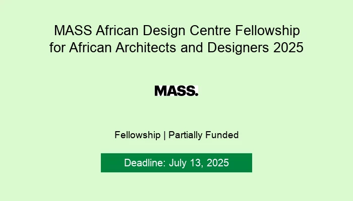 MASS African Design Centre Fellowship for African Architects and Designers 2025