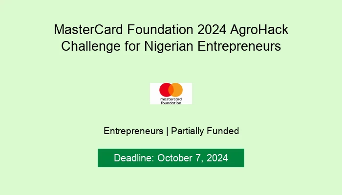 MasterCard Foundation 2024 AgroHack Challenge for Nigerian Entrepreneurs